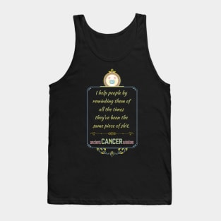 Funny quotes of the star signs: Cancer Tank Top
